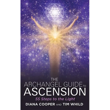 The Archangel Guide to Ascension: 55 Steps to the Light