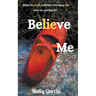 Believe Me