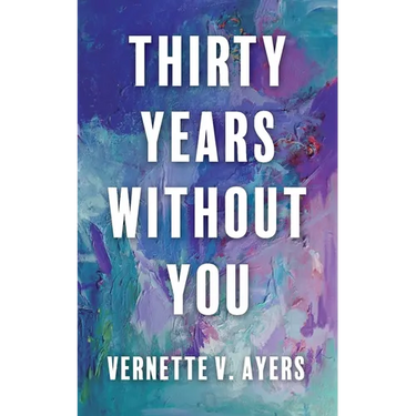 Thirty Years Without You