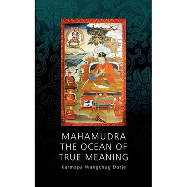 Mahamudra - The Ocean of True Meaning