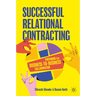 Successful Relational Contracting: Preparing for Business-To-Business Collaboration