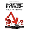 Uncertainty is a Certainty