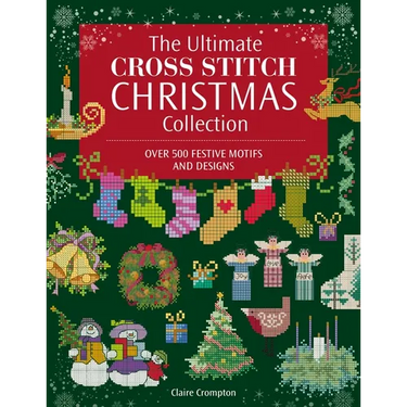 The Ultimate Cross Stitch Christmas Collection