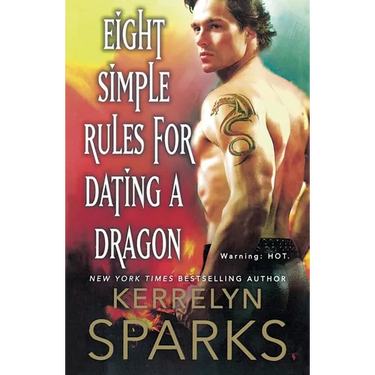 Eight Simple Rules for Dating a Dragon: A Novel of the Embraced