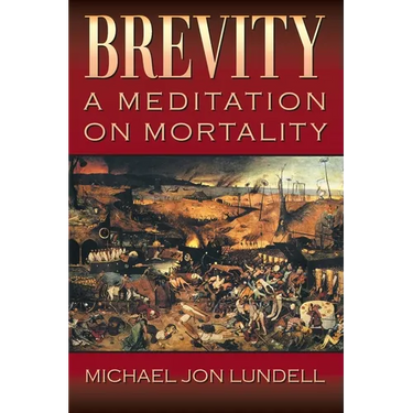 Brevity: A Meditation on Mortality
