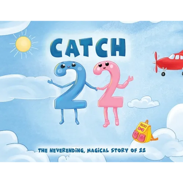 Catch 22: The Neverending, Magical Story of 22