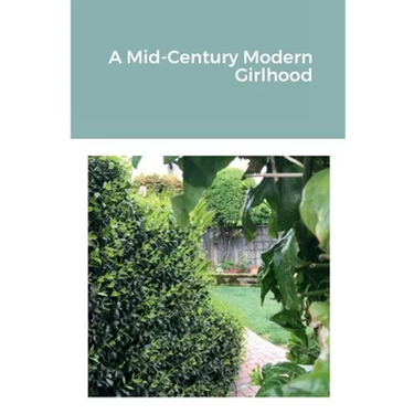 A Mid-Century Modern Girlhood