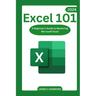 Excel 101: A Beginner's Guide to Mastering Microsoft Excel