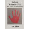 Labor Aristocracy: Mass Base of Social Democracy