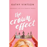 The Crown Effect: Abundant Life in a Chaotic World