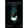 The 'Imagined Sound' of Australian Literature and Music