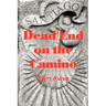 Dead End on the Camino