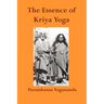 The Essence of Kriya Yoga