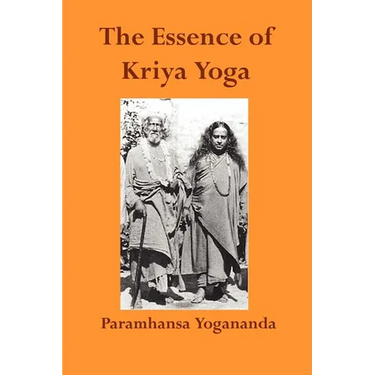 The Essence of Kriya Yoga