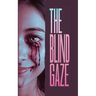 The Blind Gaze