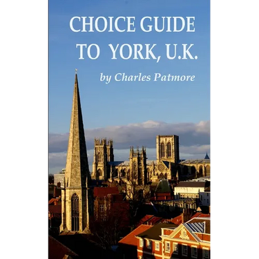 Choice Guide to York, U.K.