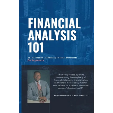 Financial Analysis 101: An Introduction to Analyzing Financial Statements for beginners