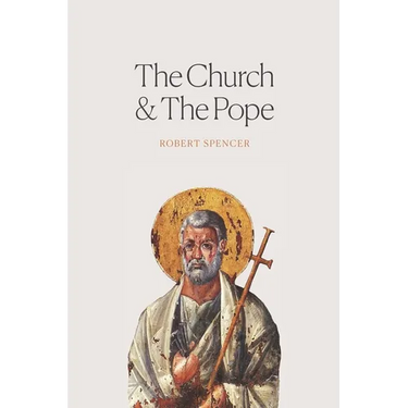 The Church and the Pope: The Case for Orthodoxy