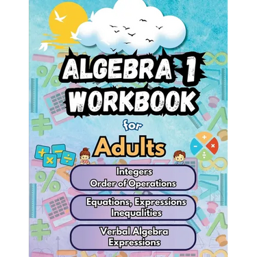 Summer Math Algebra 1 Workbook for Adults Bridge Building Activities: Essential Skills Practice Worksheets