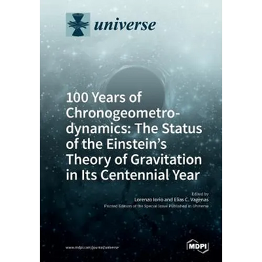 100 Years of Chronogeometrodynamics: The Status of the Einstein's Theory of Gravitation in Its Centennial Year