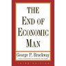 End of Economic Man: Principles of Any Future Economics