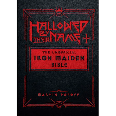 Hallowed by Their Name: The Unofficial Iron Maiden Bible