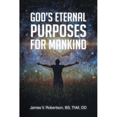 God's Eternal Purposes for Mankind