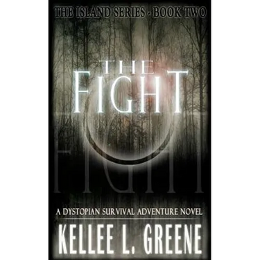 The Fight - A Dystopian Survival Adventure Novel