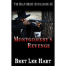 Montgomery's Revenge (The Half-Breed Gunslinger III)