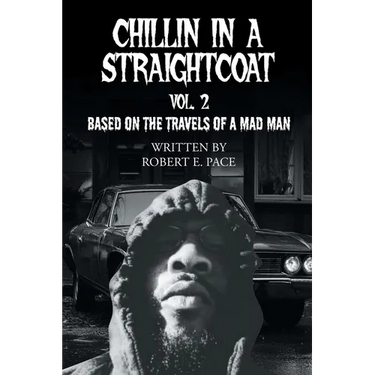 Chillin in a Straightcoat: Based on the Travels of a Mad Man