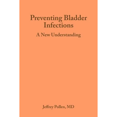 Preventing Bladder Infections: A new understanding