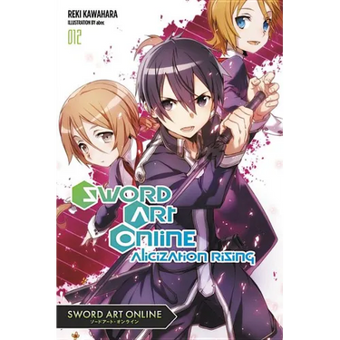 Sword Art Online 12 (Light Novel): Alicization Rising Volume 12