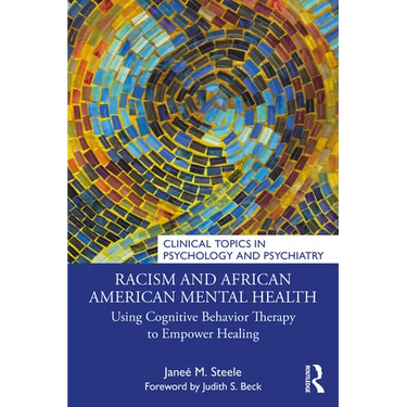 Racism and African American Mental Health: Using Cognitive Behavior Therapy to Empower Healing