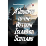 A Journey To The Western Islands Of Scotland
