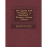 The Equity Risk Premium: A Solution?