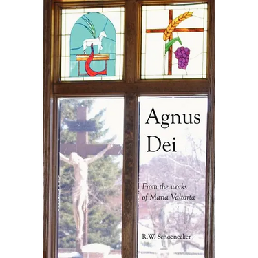 Agnus Dei: From the Works of Maria Valtorta