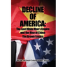 Decline of America: The Last White Man's Empire and the Rise of China: The Brown Empire