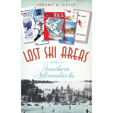 Lost Ski Areas of the Southern Adirondacks