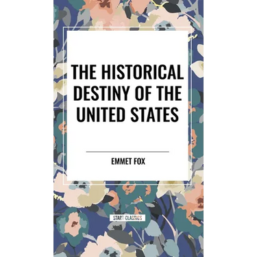 The Historical Destiny of the United States