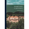 Rome and Carthage: the Punic Wars