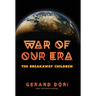 War of Our Era: The Breakaway Children