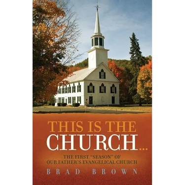 This Is The Church...: The First "Season" of Our Father's Evangelical Church