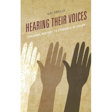 Hearing Their Voices: Teaching History to Students of Color