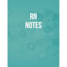 RN Notes: Funny Nursing Theme Notebook - Includes: Quotes From My Patients and Coloring Section - Graduation And Appreciation Gift For RN