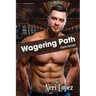 Wagering Path