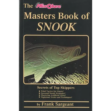 The Masters Book of Snook: Secrets of Top Skippers