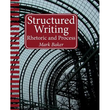 Structured Writing: Rhetoric and Process