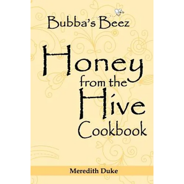 Bubba's Beez Honey from the Hive Cookbook