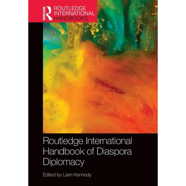 Routledge International Handbook of Diaspora Diplomacy