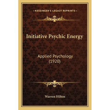 Initiative Psychic Energy: Applied Psychology (1920)